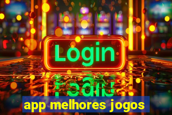 app melhores jogos